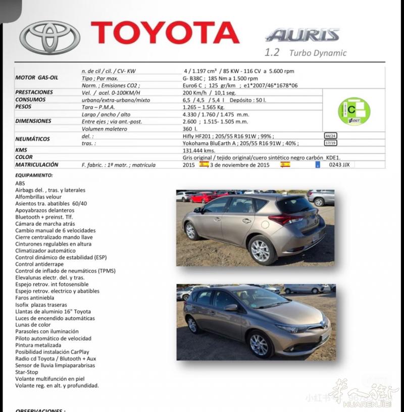 马德里出手动挡TOYOTA📅 上牌时间03/11/2015🛣 公里数131,444 km💰 价格（Precio）13,500 €🔧 发动机（Motor）•	1.2 Turbo 汽油•	116 马力（CV）•	4 缸 / 1197 cm³•	Euro 6 排放售后保一年